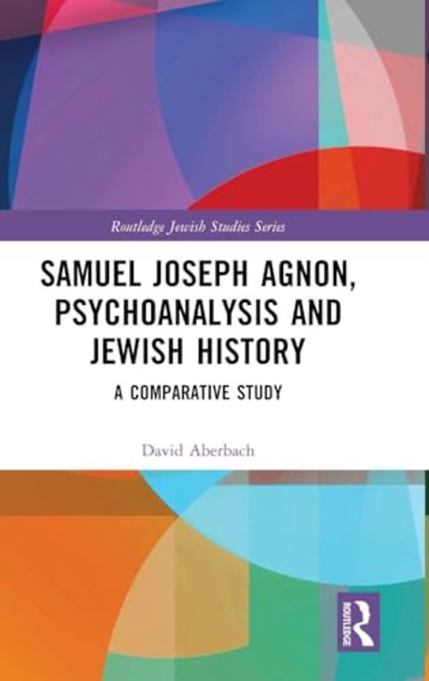 Samuel Joseph Agnon, Psychoanalysis and Jewish History