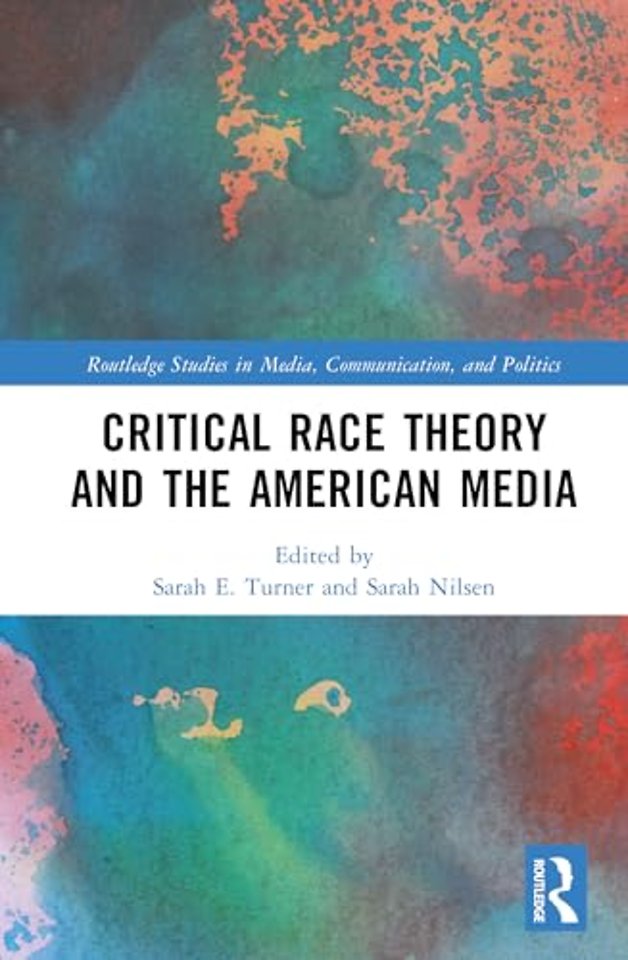 Critical Race Theory and the American Media