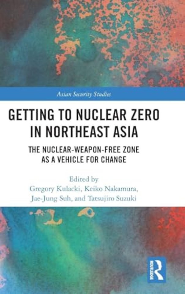 Getting to Nuclear Zero in Northeast Asia