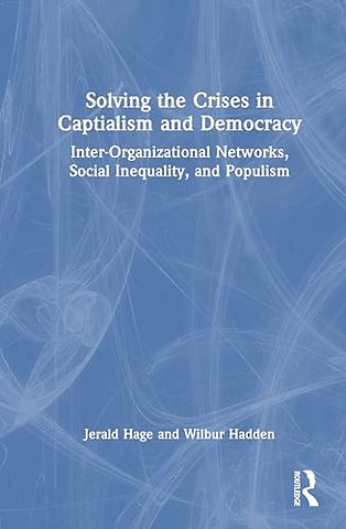 Solving Crises in Capitalism and Democracy