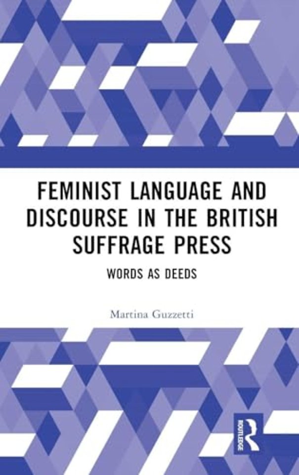 Feminist Language and Discourse in the British Suffrage Press