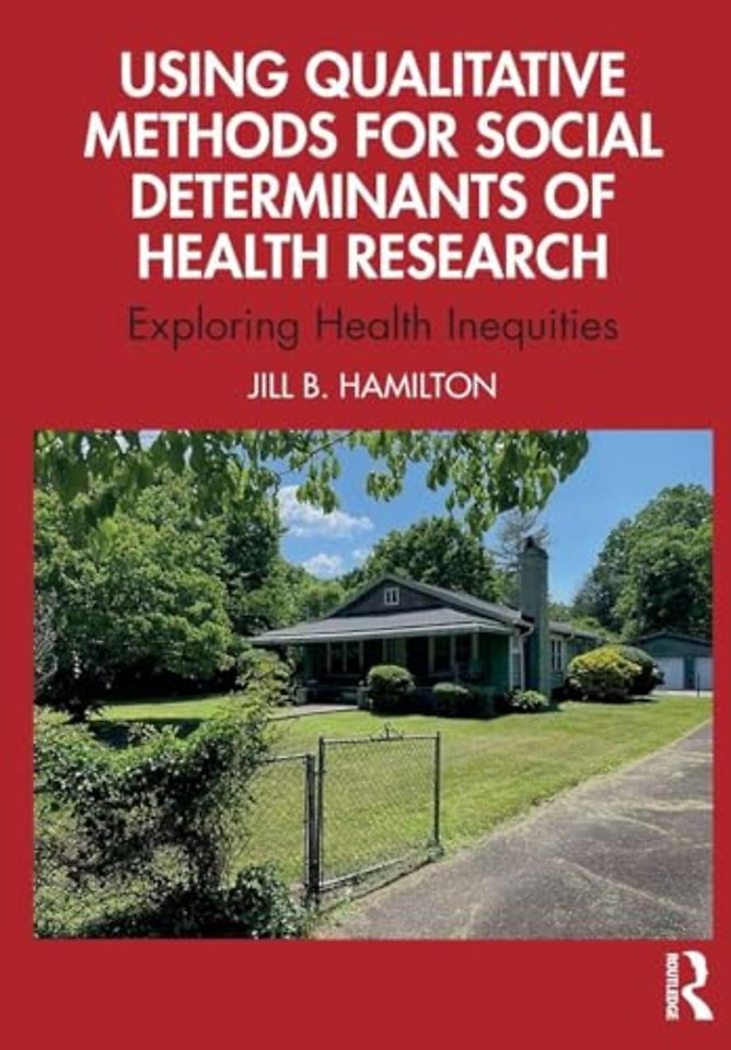 Using Qualitative Methods for Social Determinants of Health Research