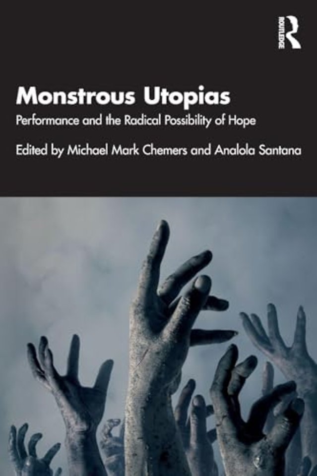 Monstrous Utopias