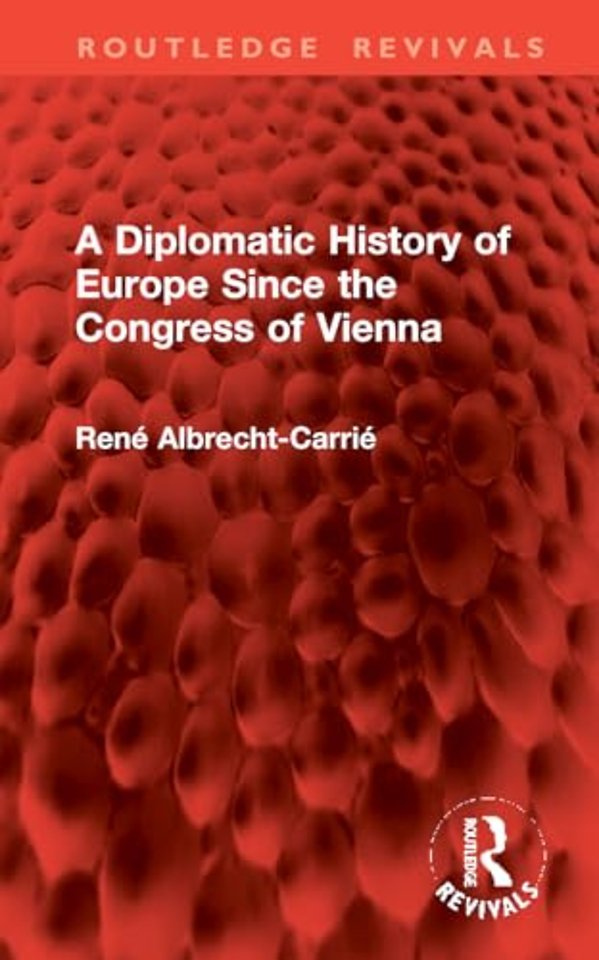 A Diplomatic History of Europe Since the Congress of Vienna