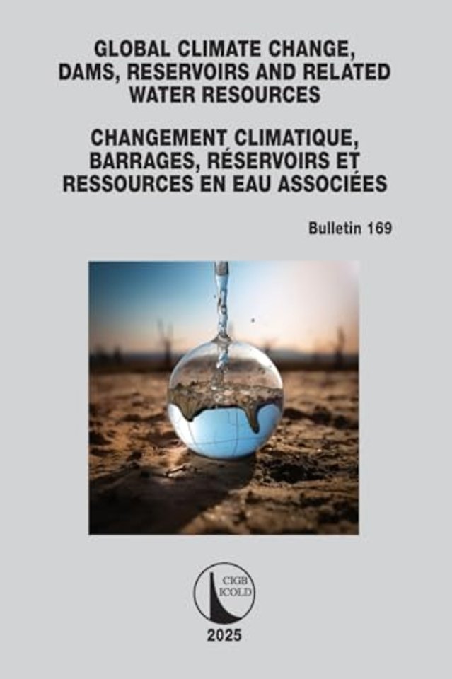 Global Climate Change, Dams, Reservoirs and Related Water Resources / Changement Climatique, Barrages, Reservoirs et Ressources en eau associees