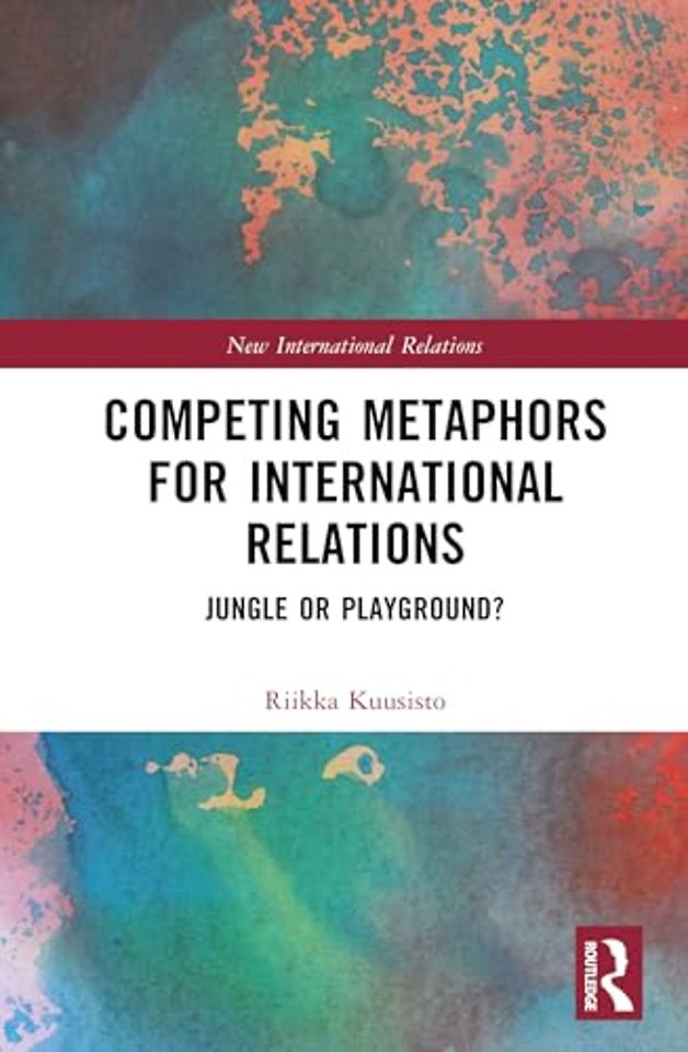 Competing Metaphors for International Relations