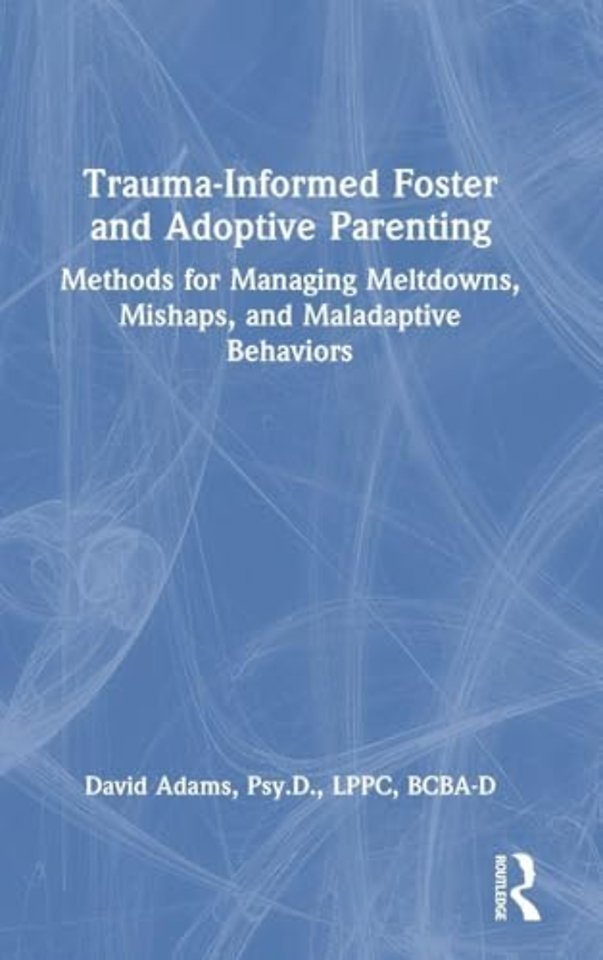 Trauma-Informed Foster and Adoptive Parenting