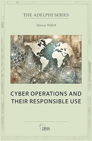Cyber Operations and Their Responsible Use