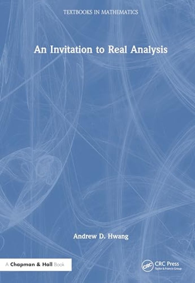 An Invitation to Real Analysis