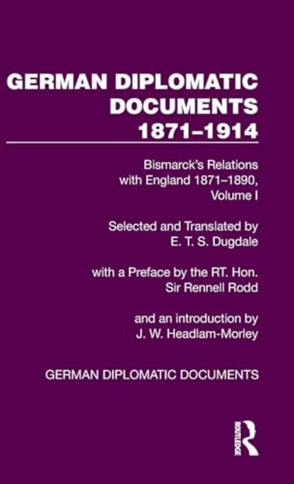 German Diplomatic Documents 1871–1914 Volume 1