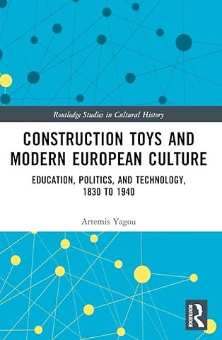 Construction Toys and Modern European Culture