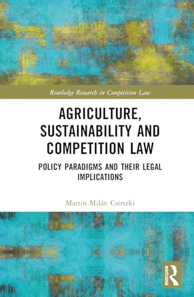 Agriculture, Sustainability and Competition Law