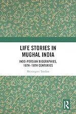 Life Stories in Mughal India