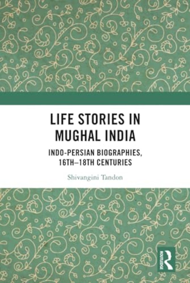 Life Stories in Mughal India