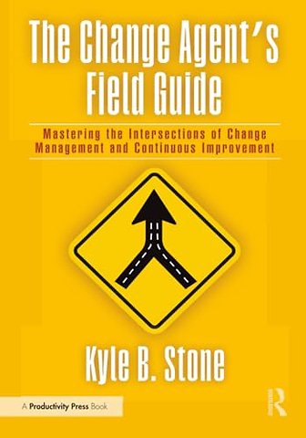 The Change Agent’s Field Guide
