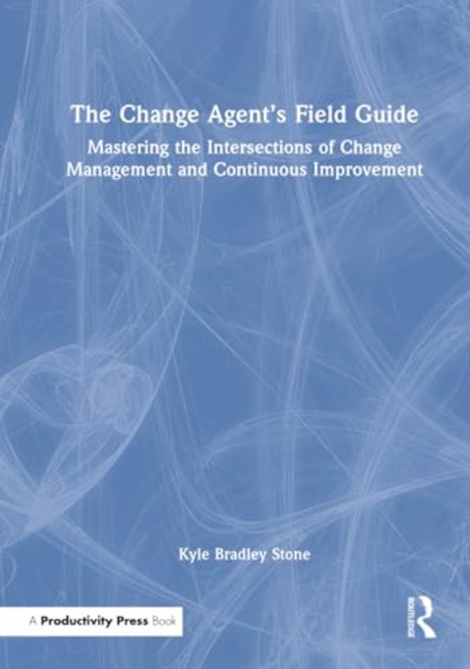 The Change Agent’s Field Guide