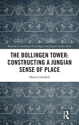 The Bollingen Tower: Constructing a Jungian Sense of Place