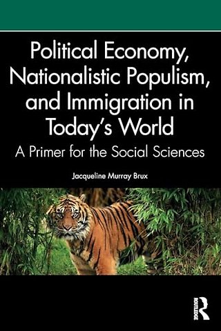 Political Economy, Nationalistic Populism, and Immigration in Today's World