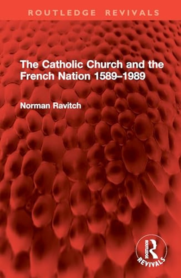 The Catholic Church and the French Nation 1589–1989