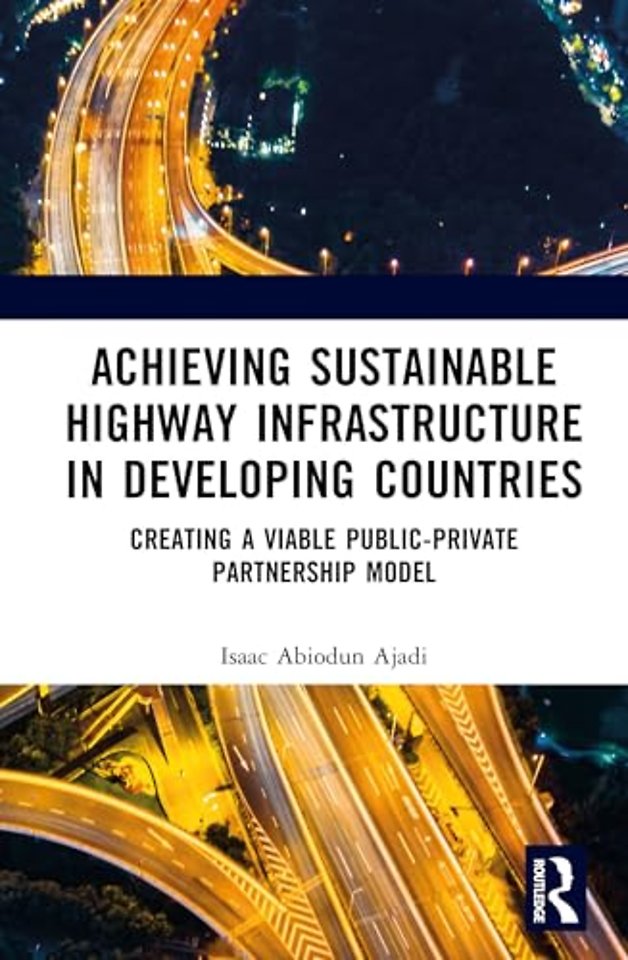 Achieving Sustainable Highway Infrastructure in Developing Countries