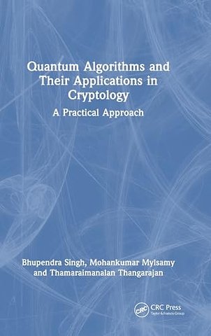 Quantum Algorithms and their Applications in Cryptology