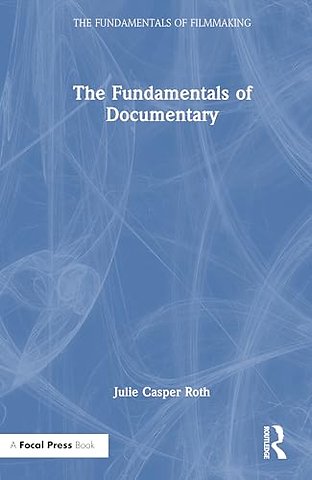 The Fundamentals of Documentary