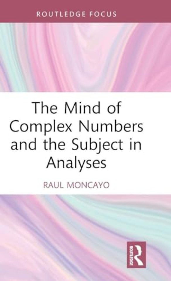 The Mind of Complex Numbers and the Subject in Analyses