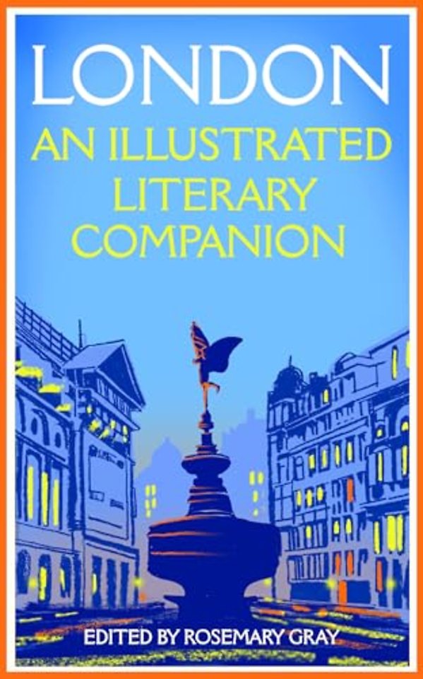 London: An Illustrated Literary Companion