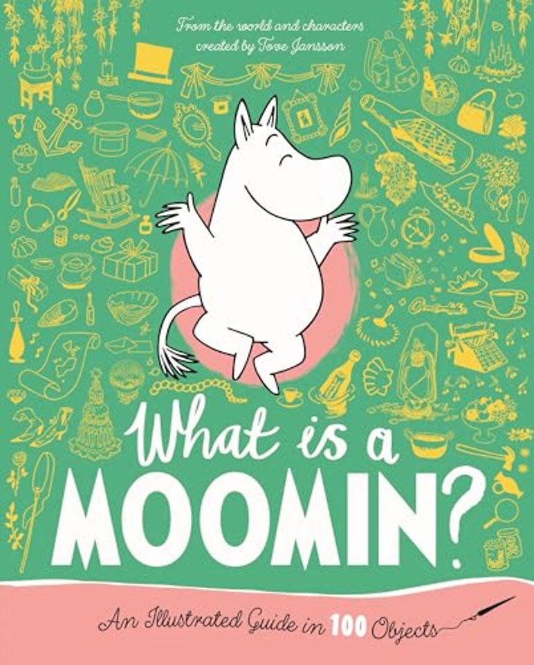 What is a Moomin? An Illustrated Guide in 100 Objects