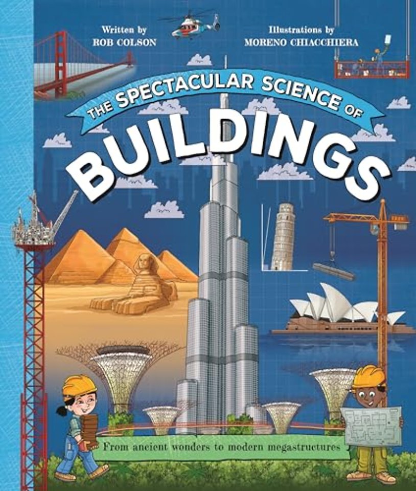 The Spectacular Science of Buildings