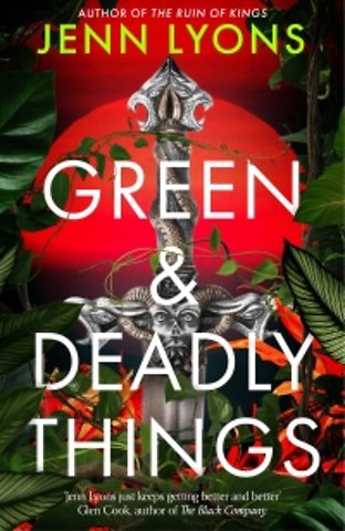 Green and Deadly Things