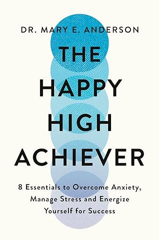 The Happy High Achiever