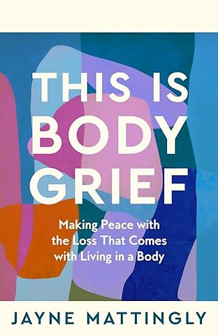 This Is Body Grief