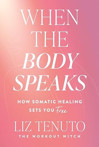 When the Body Speaks