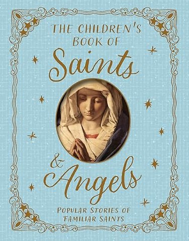 The Children's Book of Saints and Angels