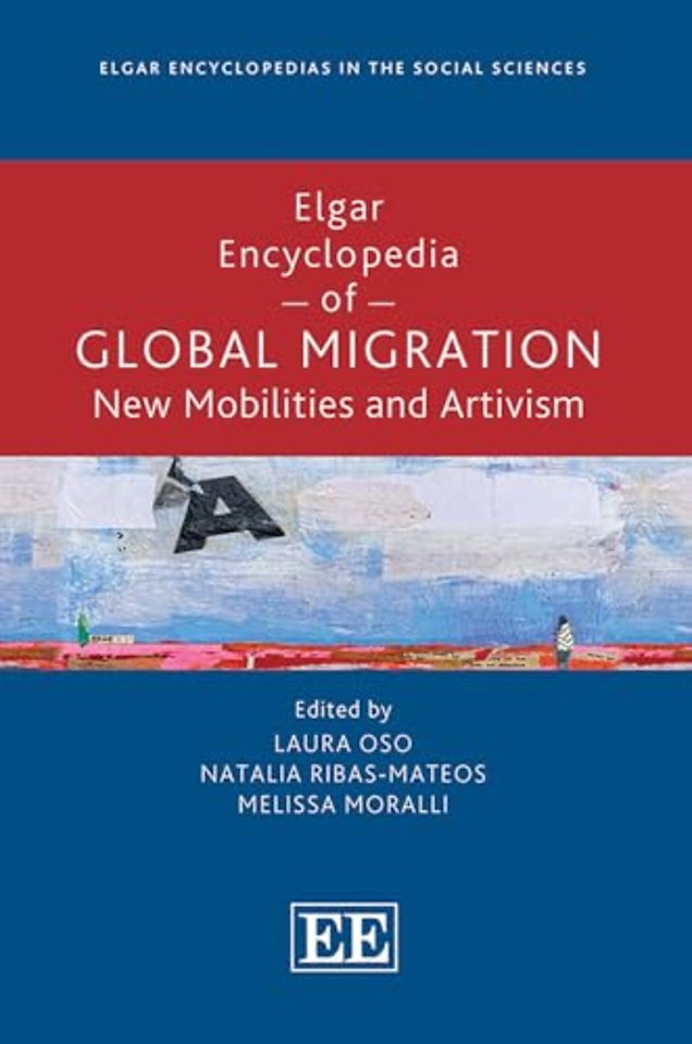 Elgar Encyclopedia of Global Migration – New Mobilities and Artivism