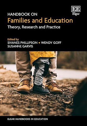 Handbook on Families and Education – Theory, Research and Practice