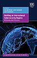 Building an International Cybersecurity Regime Building an International Cybersecurity Regime