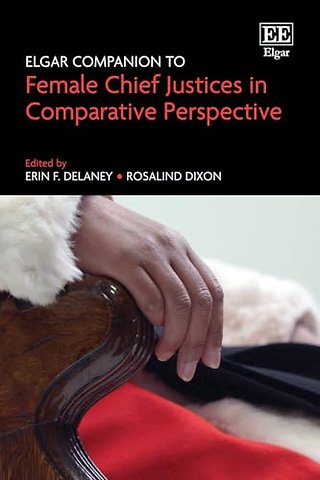 Elgar Companion to Female Chief Justices in Comparative Perspective