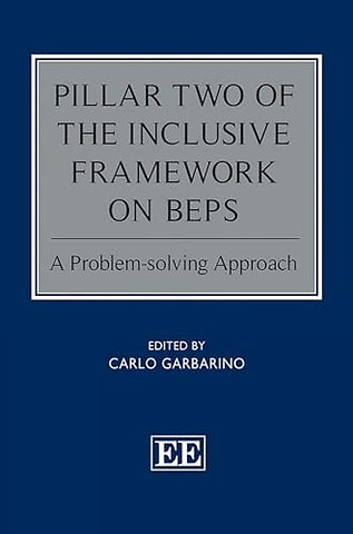 Pillar Two of the Inclusive Framework on BEPS – A Problem–solving Approach