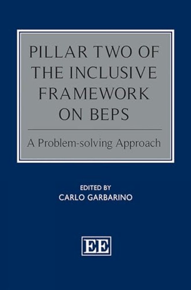 Pillar Two of the Inclusive Framework on BEPS – A Problem–solving Approach