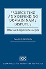 Prosecuting and Defending Domain Name Disputes