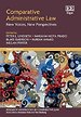 Comparative Administrative Law – New Voices, New Perspectives: Third Edition