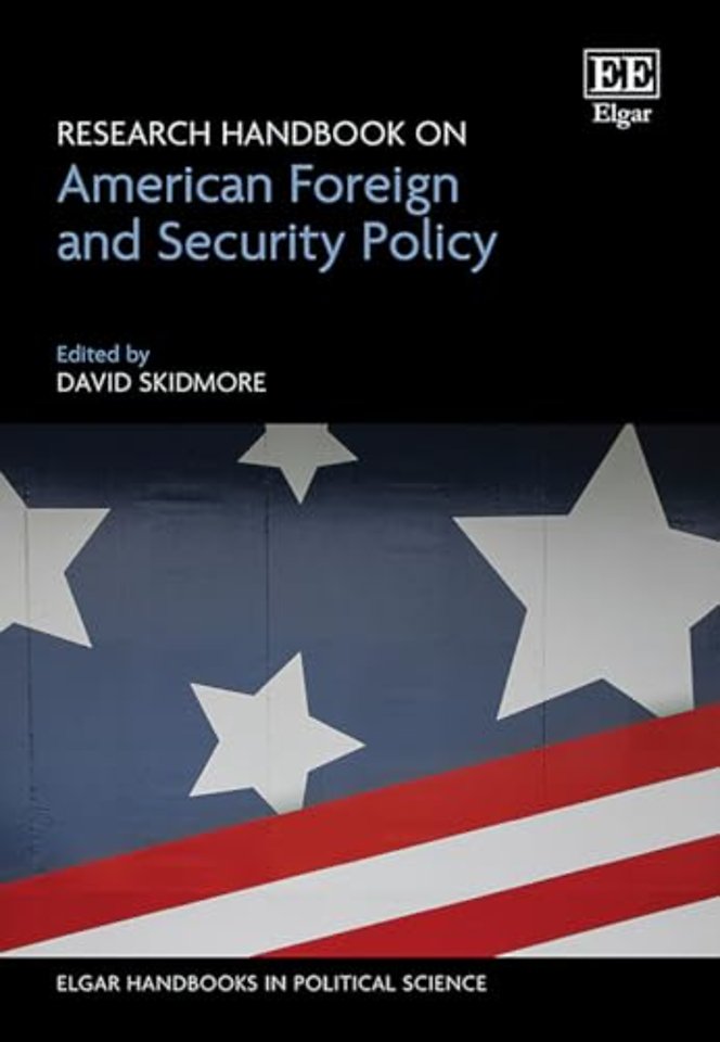 Research Handbook on American Foreign and Security Policy