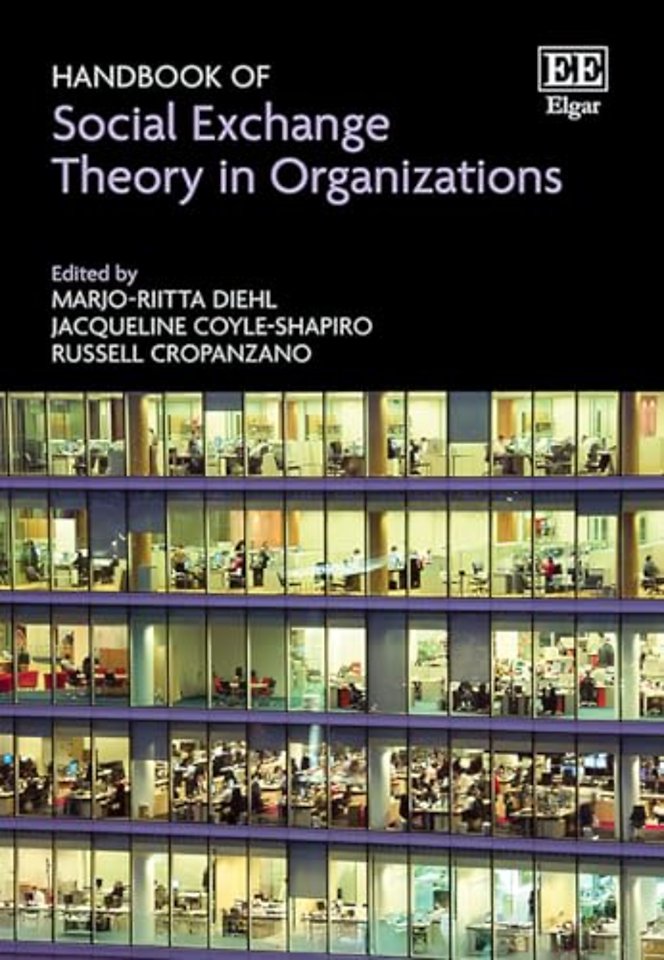 Handbook of Social Exchange Theory in Organizations