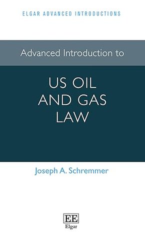 Advanced Introduction to US Oil and Gas Law
