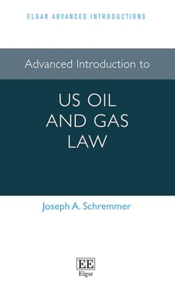 Advanced Introduction to US Oil and Gas Law