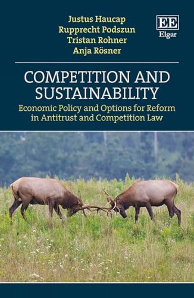 Competition and Sustainability – Economic Policy and Options for Reform in Antitrust and Competition Law