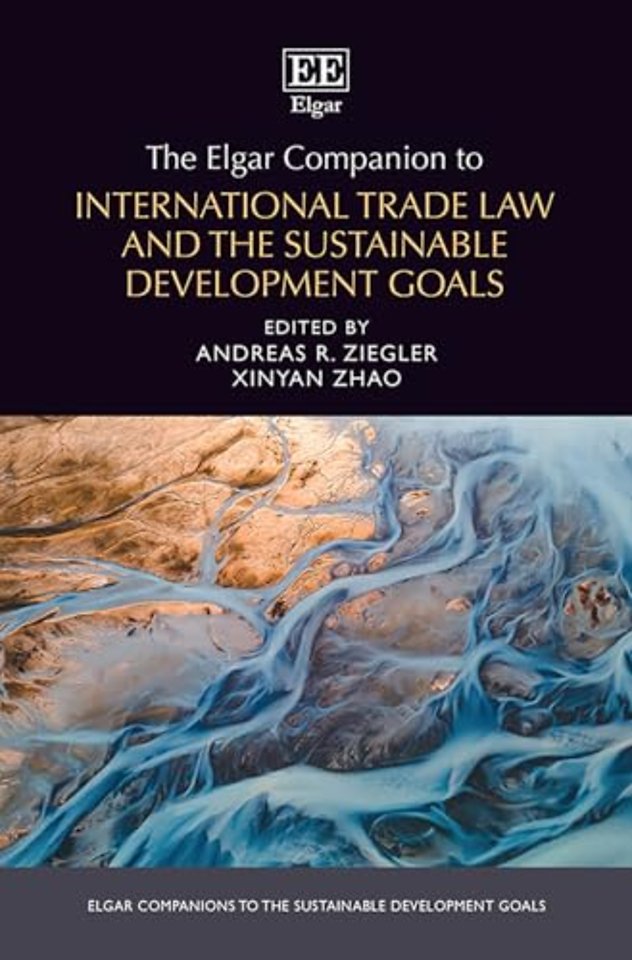 The Elgar Companion to International Trade Law and the Sustainable Development Goals