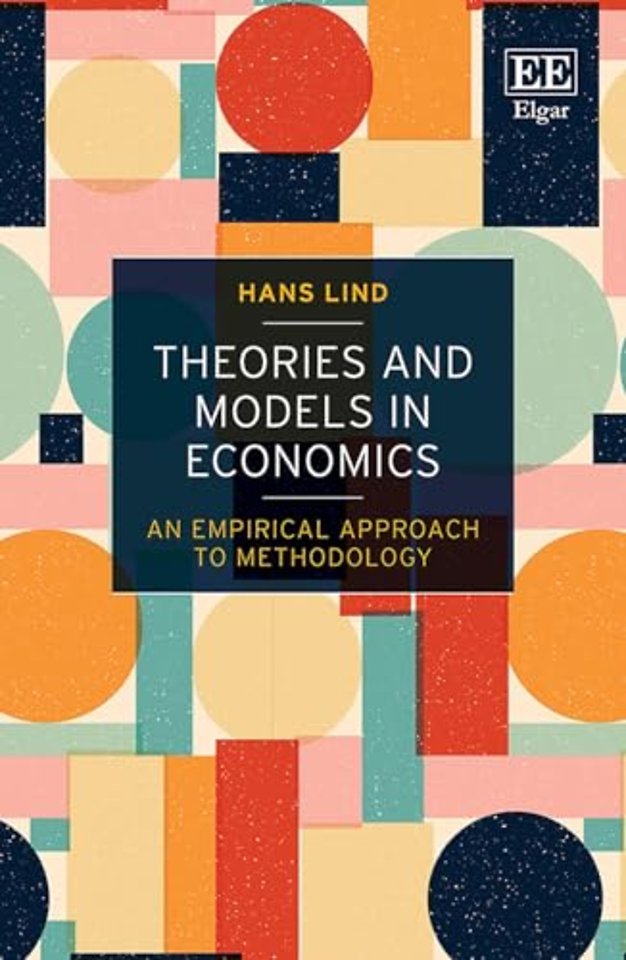 Theories and Models in Economics – An Empirical Approach to Methodology